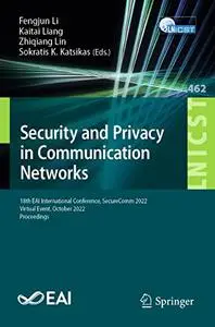 Security and Privacy in Communication Networks: 18th EAI International Conference, SecureComm 2022