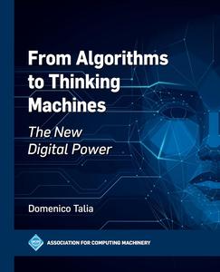 From Algorithms to Thinking Machines: The New Digital Power (ACM Books)