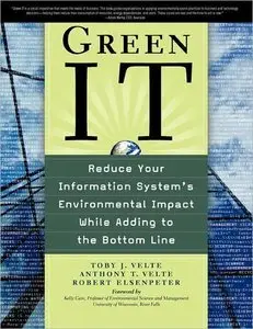 Green IT: Reduce Your Information System's Environmental Impact While Adding to the Bottom Line (repost)
