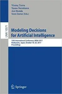 Modeling Decisions for Artificial Intelligence: 14th International Conference