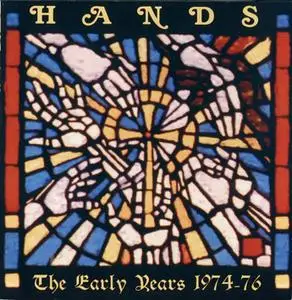 Hands - The Early Years 1974-76 (2000)