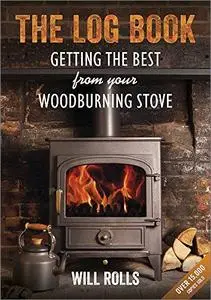 The Log Book: Getting the Best From Your Wood-Burning Stove