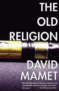 «The Old Religion» by David Mamet