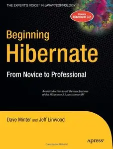 Beginning Hibernate: From Novice to Professional by Jeff Linwood