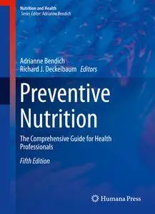 Preventive Nutrition: The Comprehensive Guide for Health Professionals (Nutrition and Health), 5th Edition