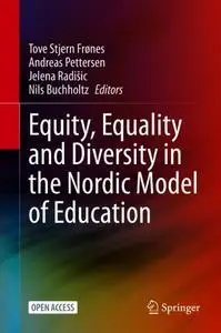 Equity, Equality and Diversity in the Nordic Model of Education (Repost)