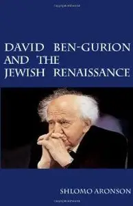 David Ben-Gurion and the Jewish Renaissance (repost)
