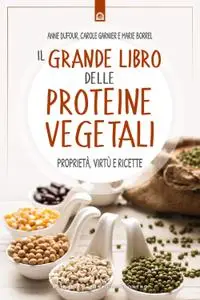 AA.VV. - Il grande libro delle proteine vegetali