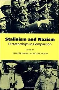 Stalinism and Nazism: Dictatorships in Comparison