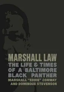 Marshall Law: The Life & Times of a Baltimore Black Panther