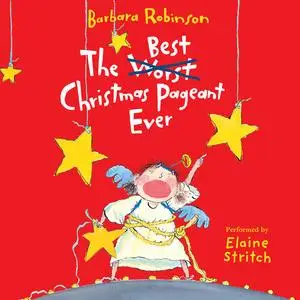 «The Best Christmas Pageant Ever» by Barbara Robinson