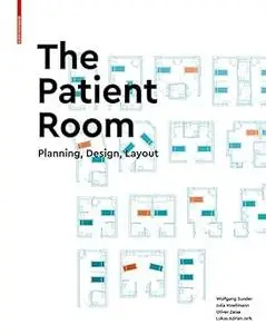 The Patient Room: Planning, Design, Layout