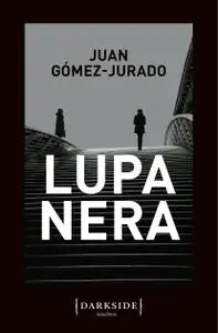 Juan Gomez-Jurado - Lupa Nera