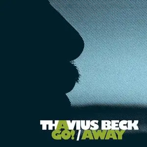 Thavius Beck - Go!/Away (US digital CD5) (2009) {Mush}