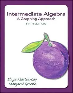 Intermediate Algebra: A Graphing Approach (Repost)