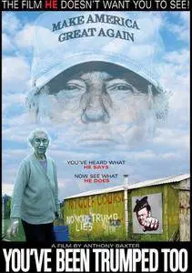 You've Been Trumped Too (2016)