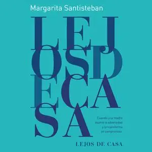 «Lejos de casa» by Margarita Santiesteban