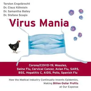 Virus Mania: Corona/COVID-19, Measles, Swine Flu, Cervical Cancer, Avian Flu, SARS, BSE, Hepatitis C, AIDS, Polio [Audiobook]