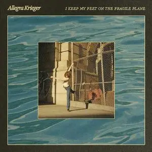Allegra Krieger - I Keep My Feet on the Fragile Plane (2023) [Official Digital Download 24/48]