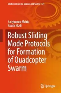 Robust Sliding Mode Protocols for Formation of Quadcopter Swarm