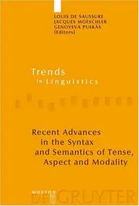 Recent Advances in the Syntax and Semantics of Tense, Aspect and Modality