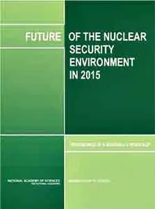 Future of the Nuclear Security Environment in 2015: Proceedings.