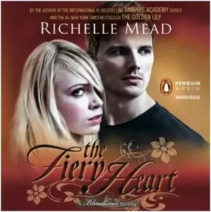 Richelle Mead - Bloodlines - Book 4 - The Fiery Heart