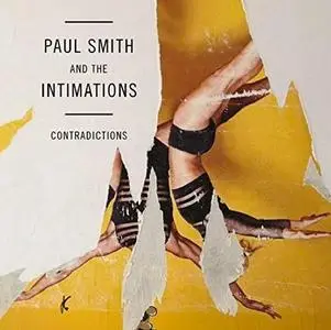 Paul Smith & The Intimations - Contradictions (2015)