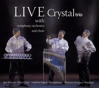 Crystal Trio - Live concert with orchestra and choir (2009)