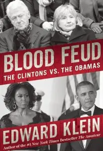 Blood Feud: The Clintons vs. the Obamas (repost)
