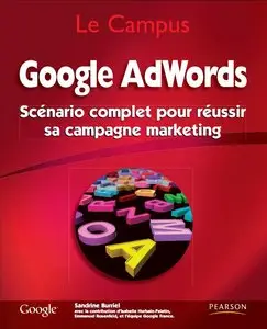 Google AdWords : Scénario complet pour réussir sa campagne marketing (repost)