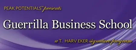 T. Harv Eker - Guerrilla Business School [Repost]