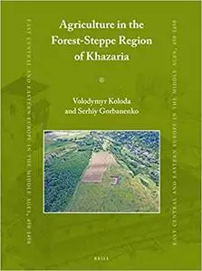 Agriculture in the Forest-Steppe Region of Khazaria