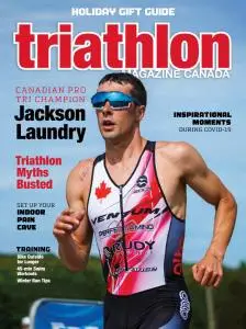 Triathlon Magazine Canada - Volume 15 Issue 6 - November-December 2020