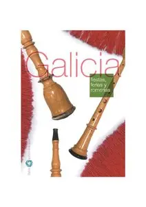 Galicia. Fiestas Ferias y Romerías