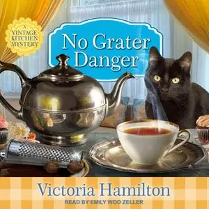 «No Grater Danger» by Victoria Hamilton