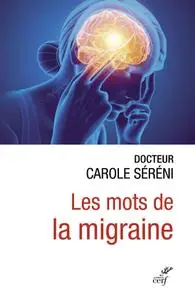 Carole Séréni, "Les mots de la migraine"