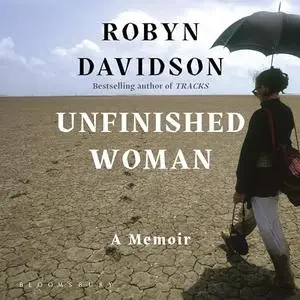 Unfinished Woman: A Memoir [Audiobook]