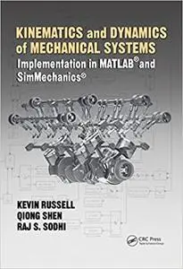 Kinematics and Dynamics of Mechanical Systems: Implementation in MATLAB® and SimMechanics® (Instructor Resources)