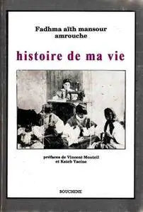 Fadhma Aït Mansour Amrouche, "Histoire de ma vie"