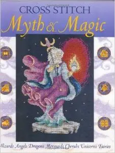 Cross Stitch Myth & Magic by David & Charles (Repost)