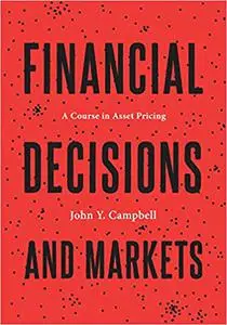 Financial Decisions and Markets: A Course in Asset Pricing (Repost)