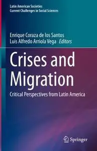 Crises and Migration: Critical Perspectives from Latin America