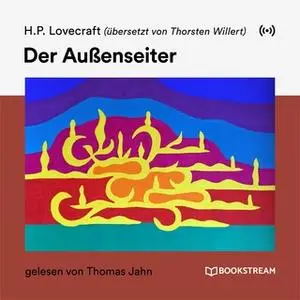 «Der Außenseiter» by H.P. Lovecraft,Thorsten Willert