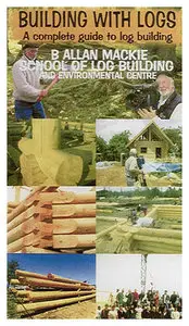 Building with logs. A complete guide to log building - by Allan Mackie (9 DVD set)