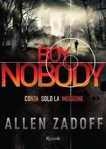 Allen Zadoff - Boy Nobody. Conta solo la missione (Repost)