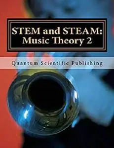 STEM and STEAM: Music Theory 2
