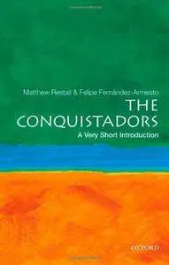 The Conquistadors: A Very Short Introduction (Repost)