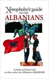 The Xenophobe's Guide to the Albanians