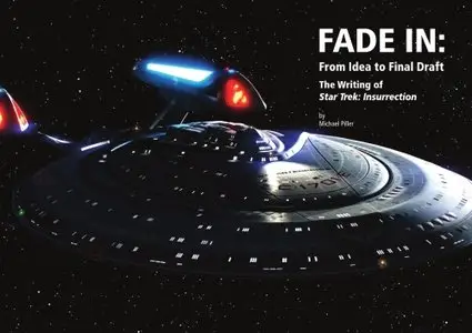 Fade In: The Writing of Star Trek Insurrection
